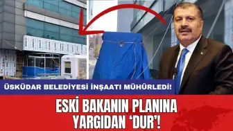 Eski Bakan’ın planına iptal! Medipol inşaatı mühürlendi