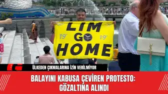 Balayını Kabusa Çeviren Protesto: Gözaltına Alındı