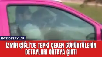 İzmir Çiğli'de Tepki Çeken Görüntülerin Detayları Ortaya Çıktı