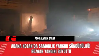 Adana Kozan’da Samanlık Yangını Söndürüldü! Rüzgar Yangını Büyüttü