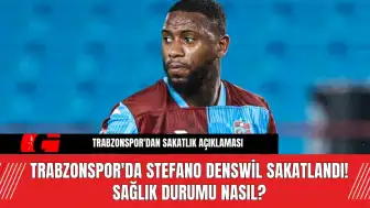 Trabzonspor'da Stefano Denswil Sakatlandı! Sağlık Durumu Nasıl?