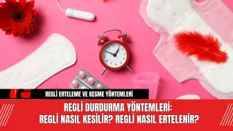 Regli Durdurma Yöntemleri: Regli Nasıl Kesilir? Regli Nasıl Ertelenir?