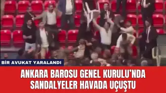 Ankara Barosu Genel Kurulu’nda Sandalyeler Havada Uçuştu