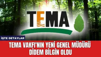 TEMA Vakfı'nın Yeni Genel Müdürü Didem Bilgin Oldu