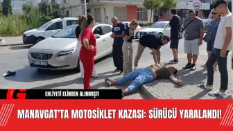 Manavgat'ta Motosiklet Kazası: Sürücü Yaralandı!