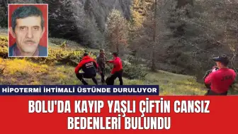 Bolu'da Kayıp Yaşlı Çiftin Cansız Bedenleri Bulundu