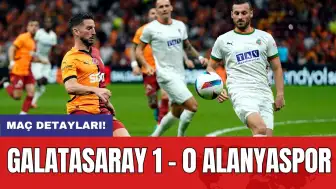 Maç detayları: Galatasaray - Alanyaspor