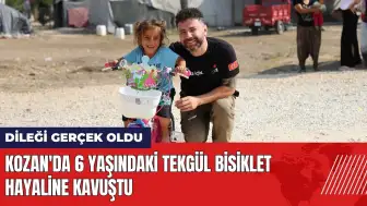 Kozan'da 6 yaşındaki Tekgül bisiklet hayaline kavuştu