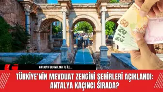 Türkiye’nin Mevduat Zengini Şehirleri Açıklandı: Antalya Kaçıncı Sırada?