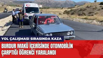 Burdur MAKÜ içerisinde otomobilin çarptığı öğrenci yaralandı