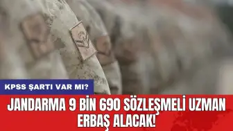 Jandarma 9 bin 690 sözleşmeli uzman erbaş alacak! KPSS şartı var mı?