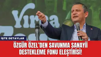 Özgür Özel’den Savunma Sanayii Destekleme Fonu Eleştirisi!