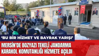 Mersin Bozyazı'da Tekeli Jandarma Karakol Komutanlığı hizmete açıldı