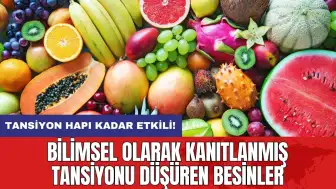 Bilimsel olarak kanıtlanmış tansiyonu düşüren besinler