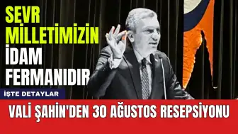 Vali Şahin'den 30 Ağustos Resepsiyonu