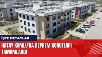 Hatay Kumlu'da deprem konutları tamamlandı