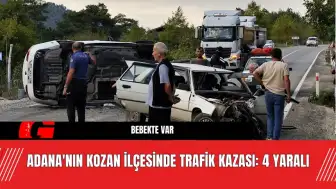 Adana'nın Kozan İlçesinde Trafik Kazası: 4 Yaralı!