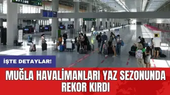 Muğla havalimanları yaz sezonunda rekor kırdı