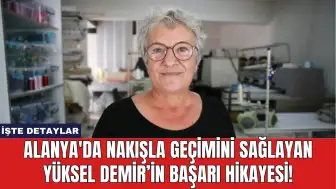 Alanya'da Nakışla Geçimini Sağlayan Yüksel Demir’in Başarı Hikayesi!