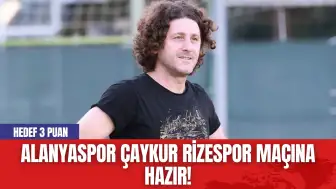 Alanyaspor Çaykur Rizespor Maçına Hazır!