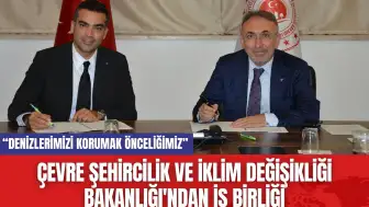 Çevre Şehircilik ve İklim Değişikliği Bakanlığı'ndan İş Birliği