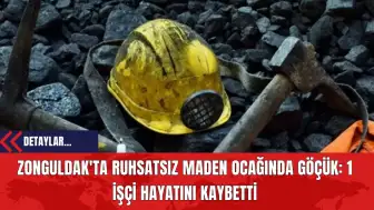 Zonguldak'ta Ruhsatsız Maden Ocağında Göçük: 1 İşçi Hayatını Kaybetti