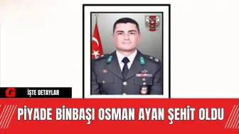 Piyade Binbaşı Osman Ayan Şehit Oldu