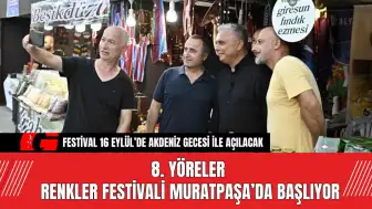 8. Yöreler Renkler Festivali Muratpaşa’da Başlıyor