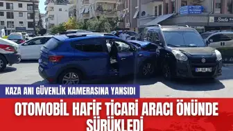 Otomobil hafif ticari aracı önünde sürükledi: Kaza anı güvenlik kamerasına yansıdı