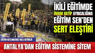 İkili eğitimde İmam hatip ayrıcalığına Eğitim Sen’den sert eleştiri