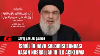 İsrail'in Hava Saldırısı Sonrası Hasan Nasrallah'ın İlk Açıklama