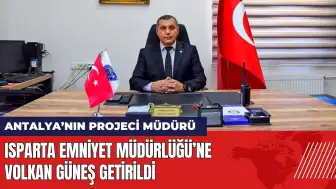 Volkan Güneş Isparta Emniyet Müdürü olarak atandı!