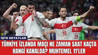 Türkiye İzlanda Maçı Ne Zaman Saat Kaçta Hangi Kanalda? Muhtemel 11'ler