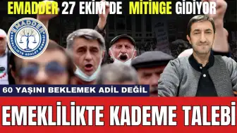 Kademeli Emeklilik Talebi! Emekliler 27 Ekim'de Mitinge Gidiyor