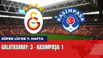 Süper Lig'de 7. hafta: Galatasaray - Kasımpaşa maç anlatımı