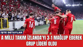 A Milli Takım İzlanda'yı 3-1 Mağlup Ederek Grup Lideri Oldu