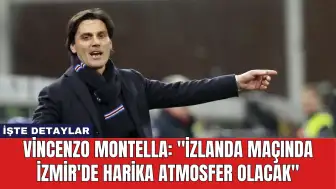 Vincenzo Montella: "İzlanda Maçında İzmir'de Harika Atmosfer Olacak"