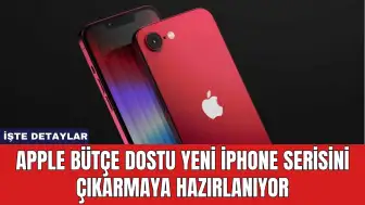 Apple Bütçe Dostu Yeni iPhone Serisini Çıkarmaya Hazırlanıyor