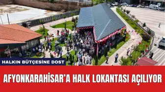 Afyonkarahisar’a Halk Lokantası Açılıyor