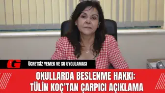 Okullarda Beslenme Hakkı: Tülin Koç’tan Çarpıcı Açıklama