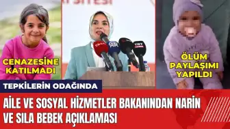 Aile ve Sosyal Hizmetler Bakanı'ndan Narin ve Sıla bebek açıklaması