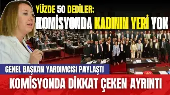 Komisyonda Dikkat Çeken Ayrıntı! Genel Başkan Yardımcısı Paylaştı