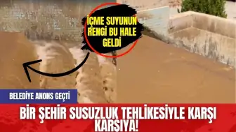 Bir şehir susuzluk tehlikesiyle karşı karşıya! Belediye anons geçti