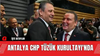 Antalya CHP Tüzük Kurultayı'nda