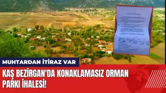 Kaş Bezirgan'da Konaklamasız Orman Parkı ihalesi! Muhtardan itiraz var