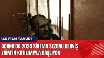 Adana'da 2024 sinema sezonu Derviş Zaim'in katılımıyla başlıyor