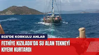 Fethiye Kızılada'da su alan tekneyi KIYEM kurtardı