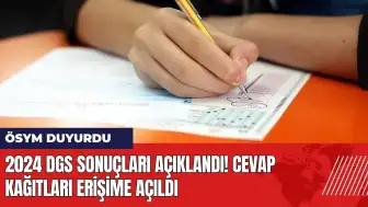 2024 DGS sonuçları açıklandı! Cevap kağıtları erişime açıldı