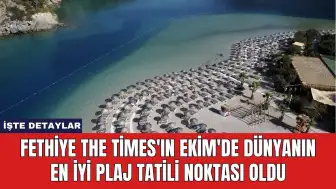 Fethiye The Times'ın Ekim'de Dünyanın En İyi Plaj Tatili Noktası Oldu