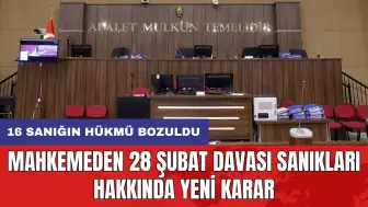 Mahkemeden 28 Şubat davası sanıkları hakkında yeni karar